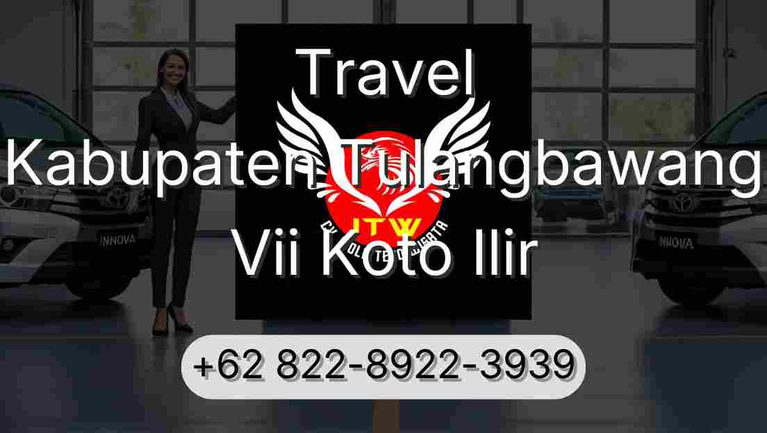 Travel Kabupaten Tulangbawang Vii Koto Ilir
