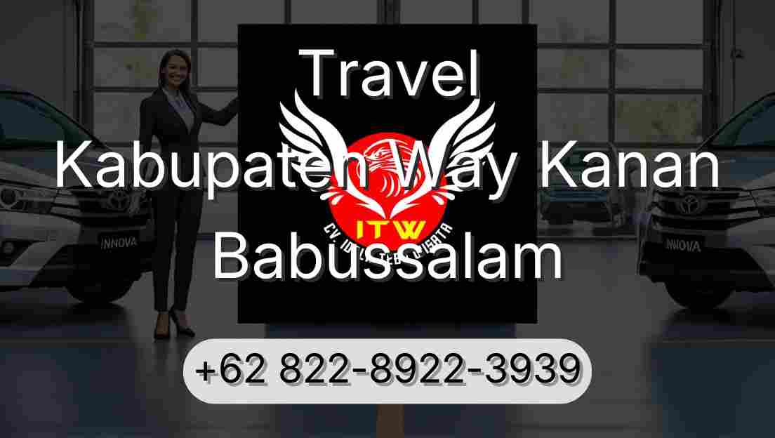 Travel Kabupaten Way Kanan Babussalam