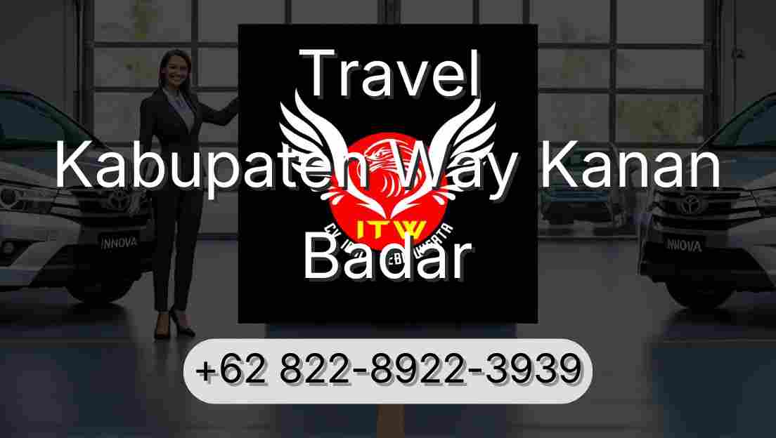 Travel Kabupaten Way Kanan Badar