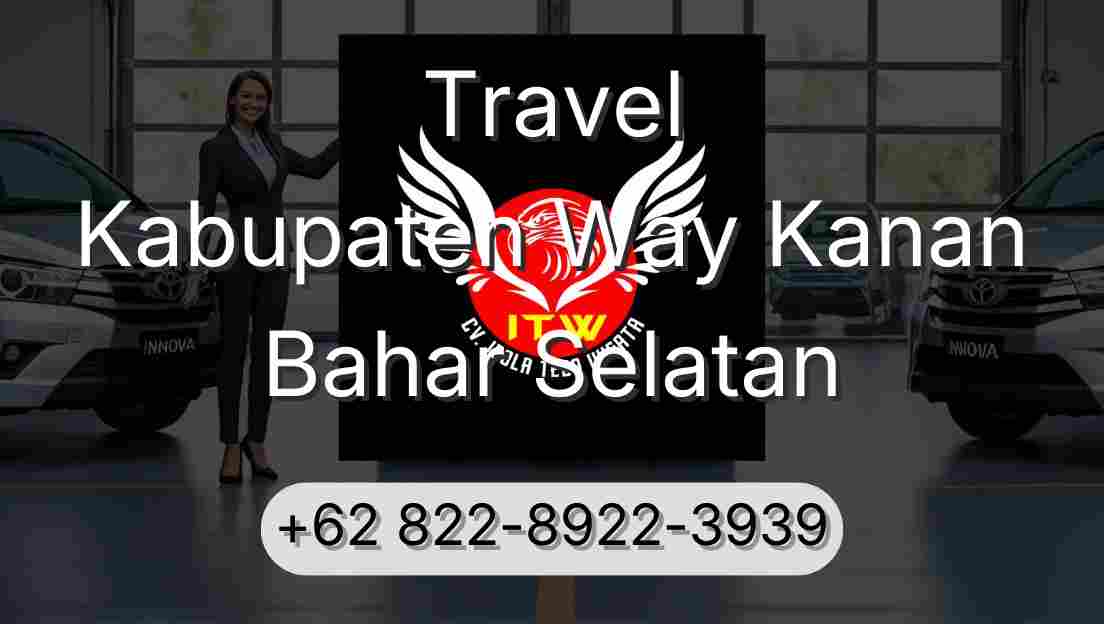 Travel Kabupaten Way Kanan Bahar Selatan