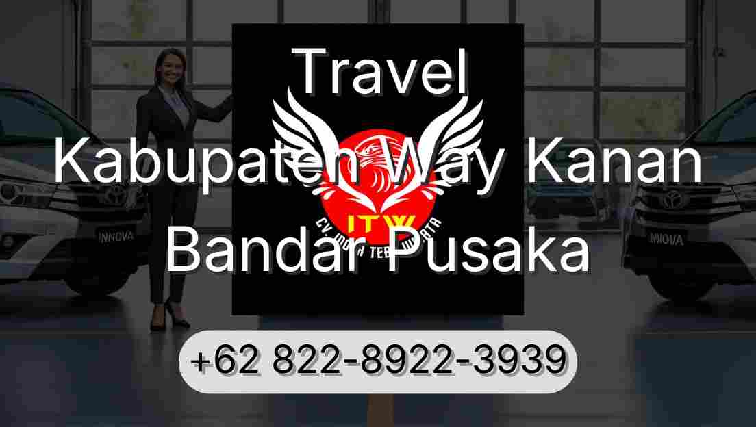 Travel Kabupaten Way Kanan Bandar Pusaka