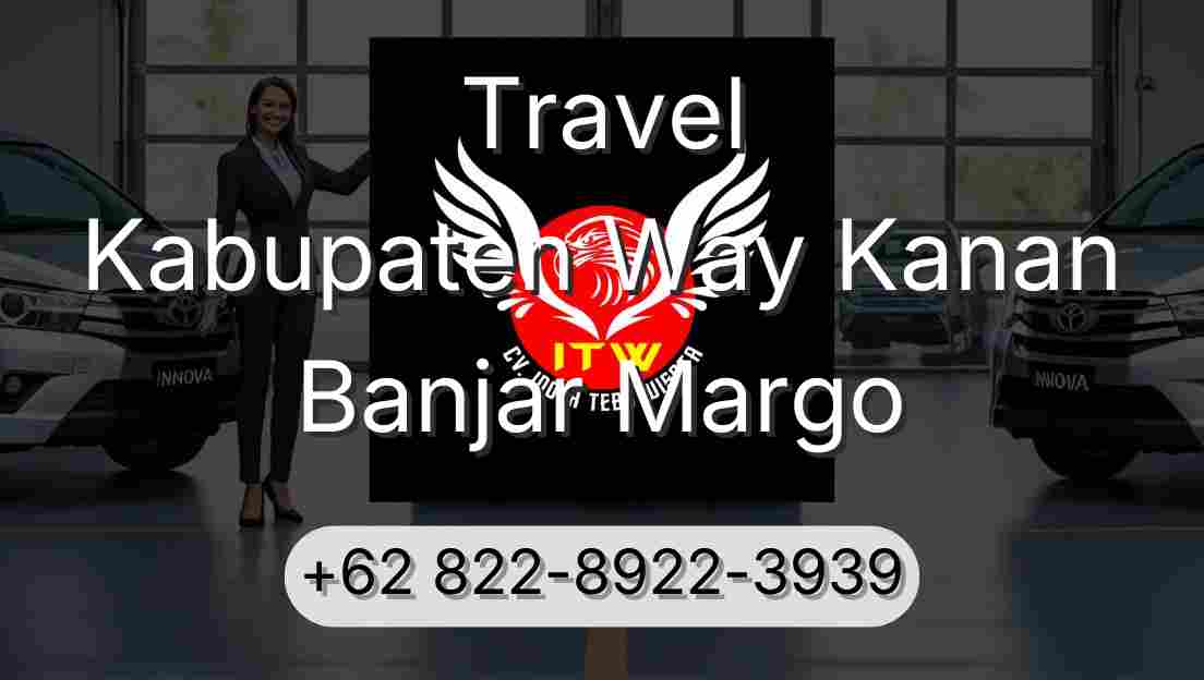 Travel Kabupaten Way Kanan Banjar Margo