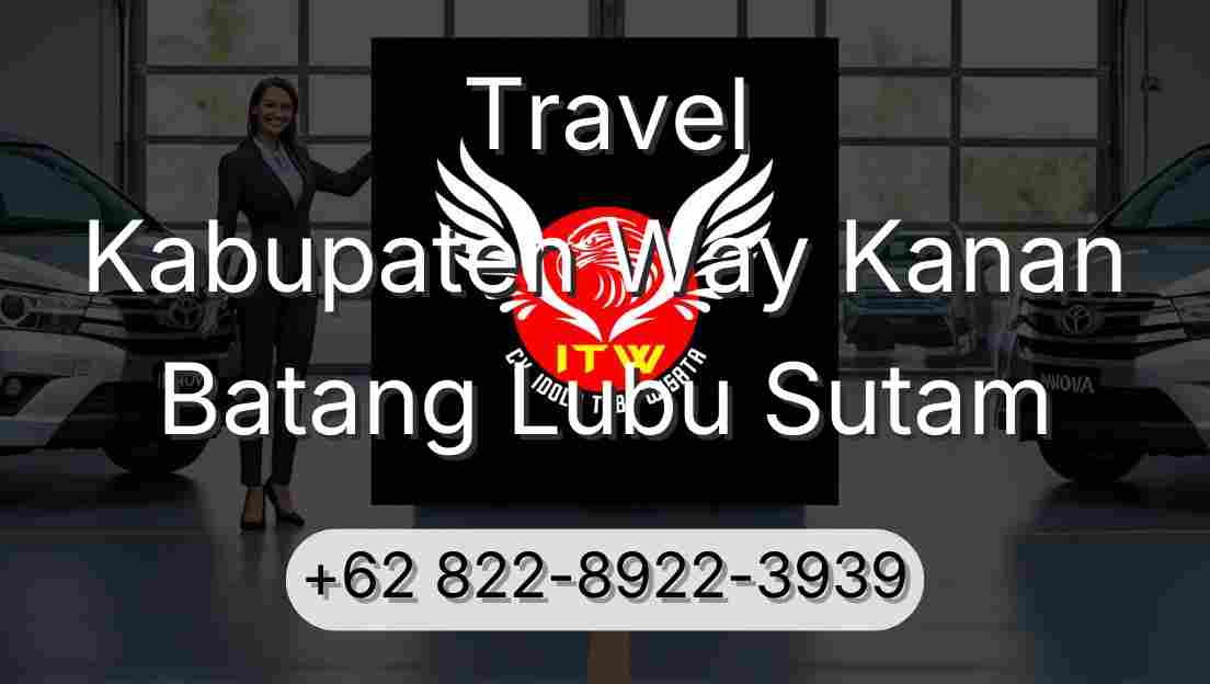 Travel Kabupaten Way Kanan Batang Lubu Sutam