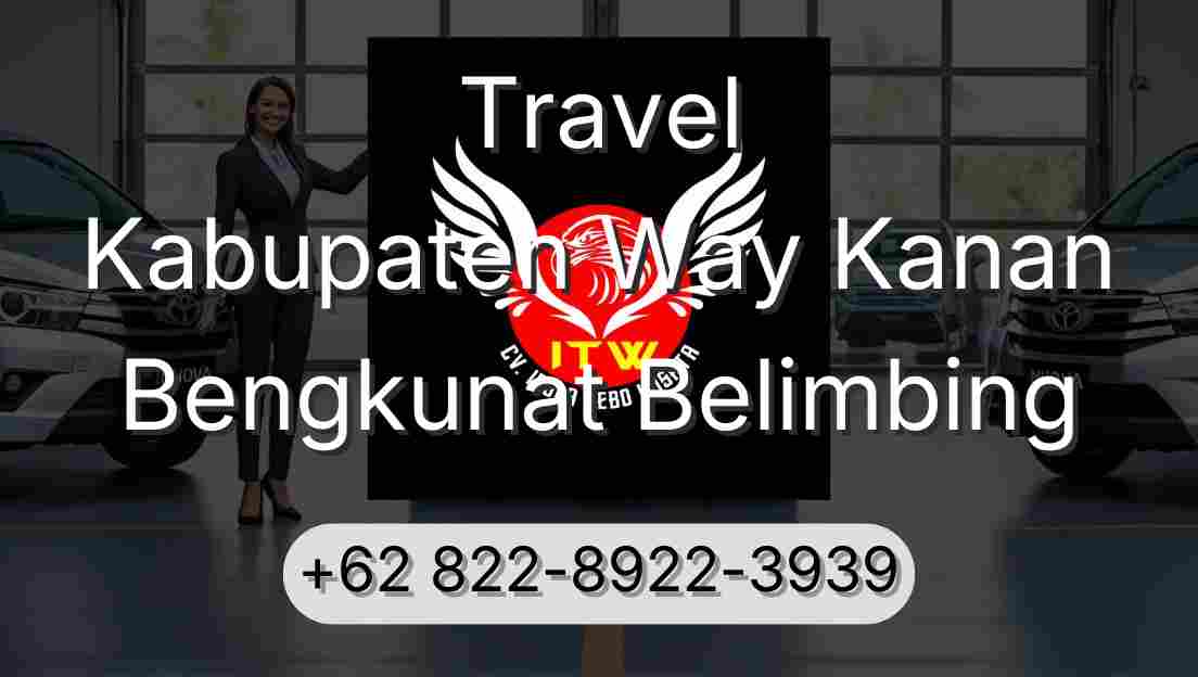 Travel Kabupaten Way Kanan Bengkunat Belimbing