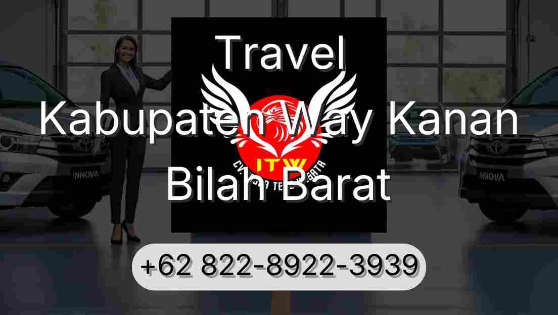Travel Kabupaten Way Kanan Bilah Barat