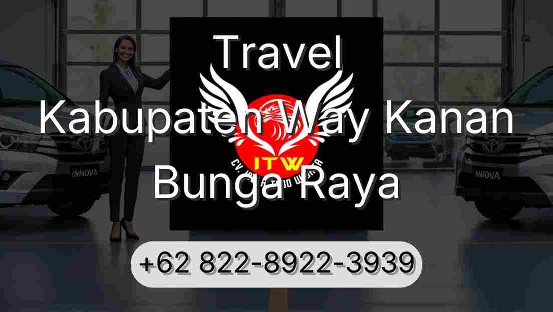 Travel Kabupaten Way Kanan Bunga Raya