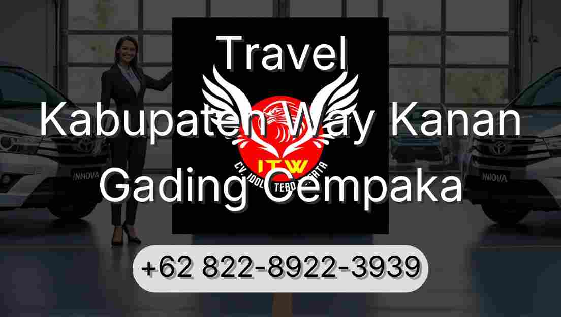 Travel Kabupaten Way Kanan Gading Cempaka