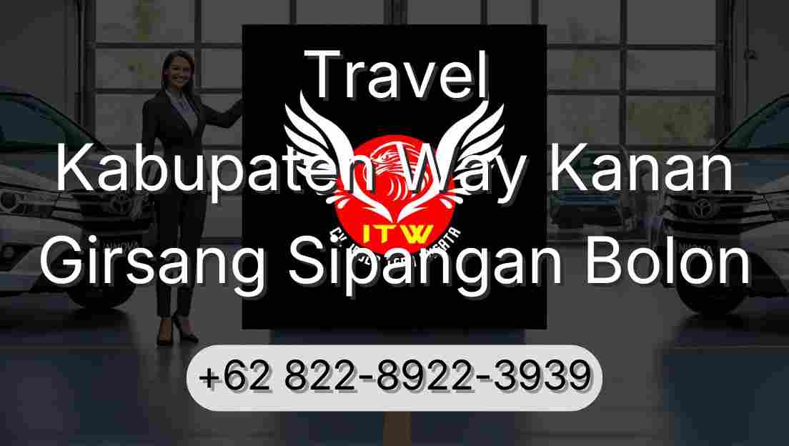 Travel Kabupaten Way Kanan Girsang Sipangan Bolon