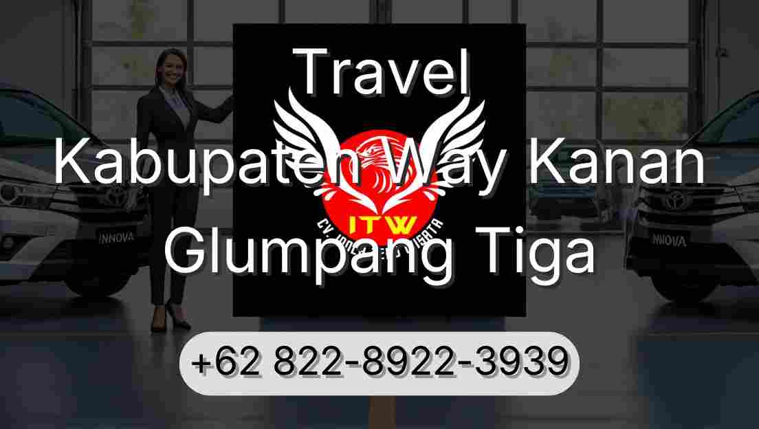 Travel Kabupaten Way Kanan Glumpang Tiga