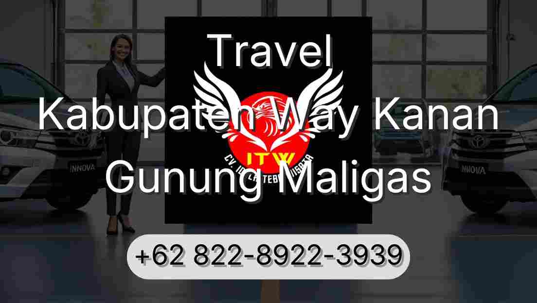 Travel Kabupaten Way Kanan Gunung Maligas