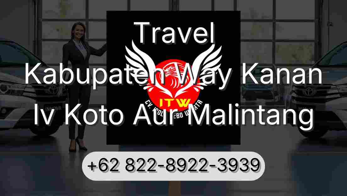 Travel Kabupaten Way Kanan Iv Koto Aur Malintang
