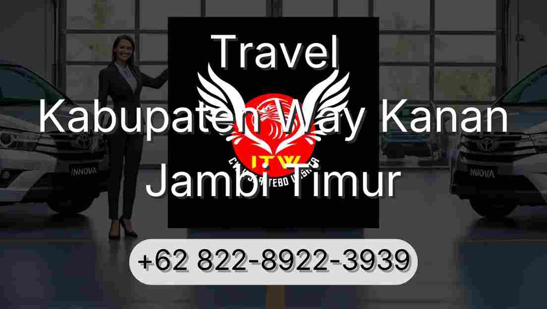 Travel Kabupaten Way Kanan Jambi Timur