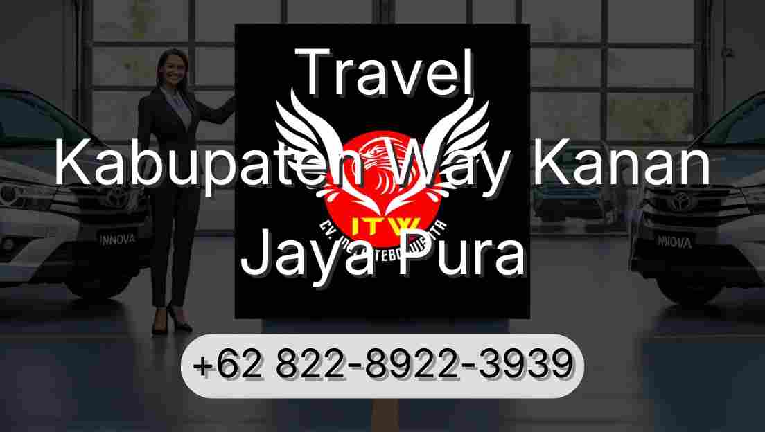 Travel Kabupaten Way Kanan Jaya Pura