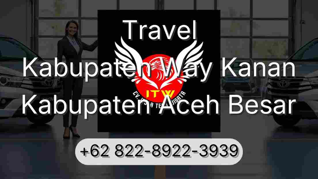 Travel Kabupaten Way Kanan Kabupaten Aceh Besar