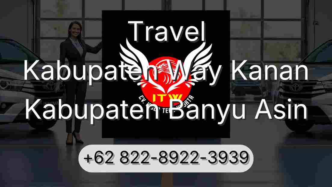 Travel Kabupaten Way Kanan Kabupaten Banyu Asin