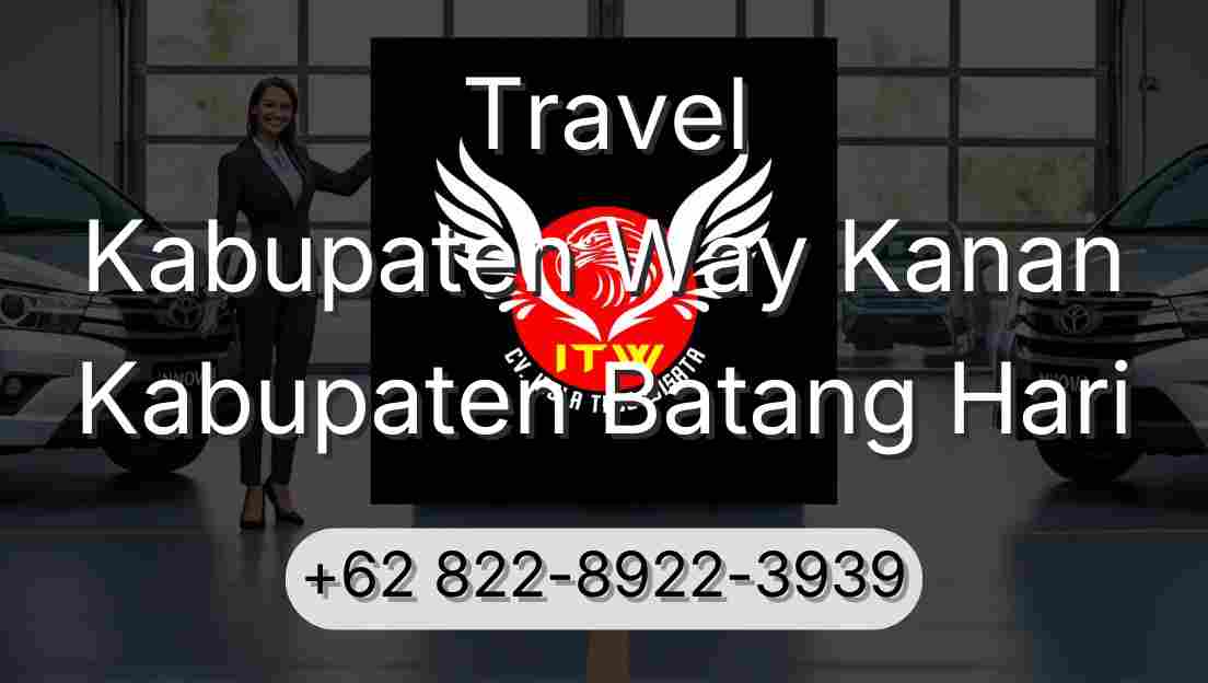 Travel Kabupaten Way Kanan Kabupaten Batang Hari