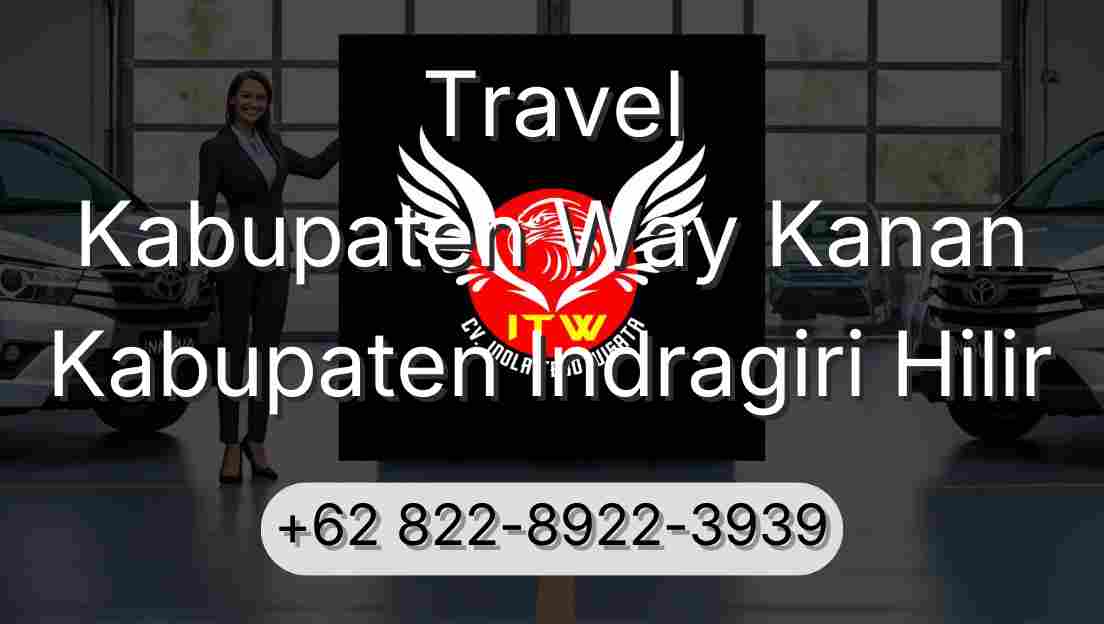 Travel Kabupaten Way Kanan Kabupaten Indragiri Hilir
