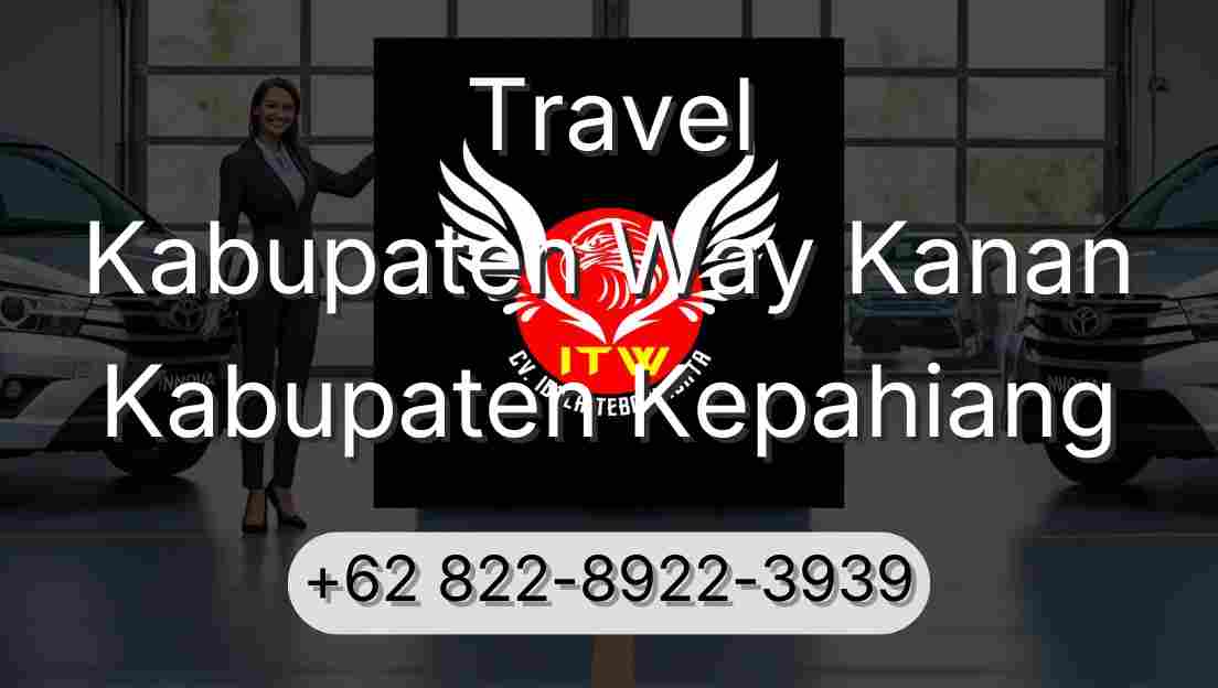 Travel Kabupaten Way Kanan Kabupaten Kepahiang