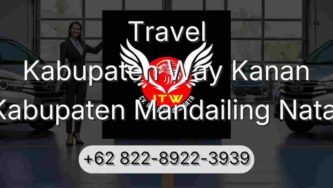 Travel Kabupaten Way Kanan Kabupaten Mandailing Natal