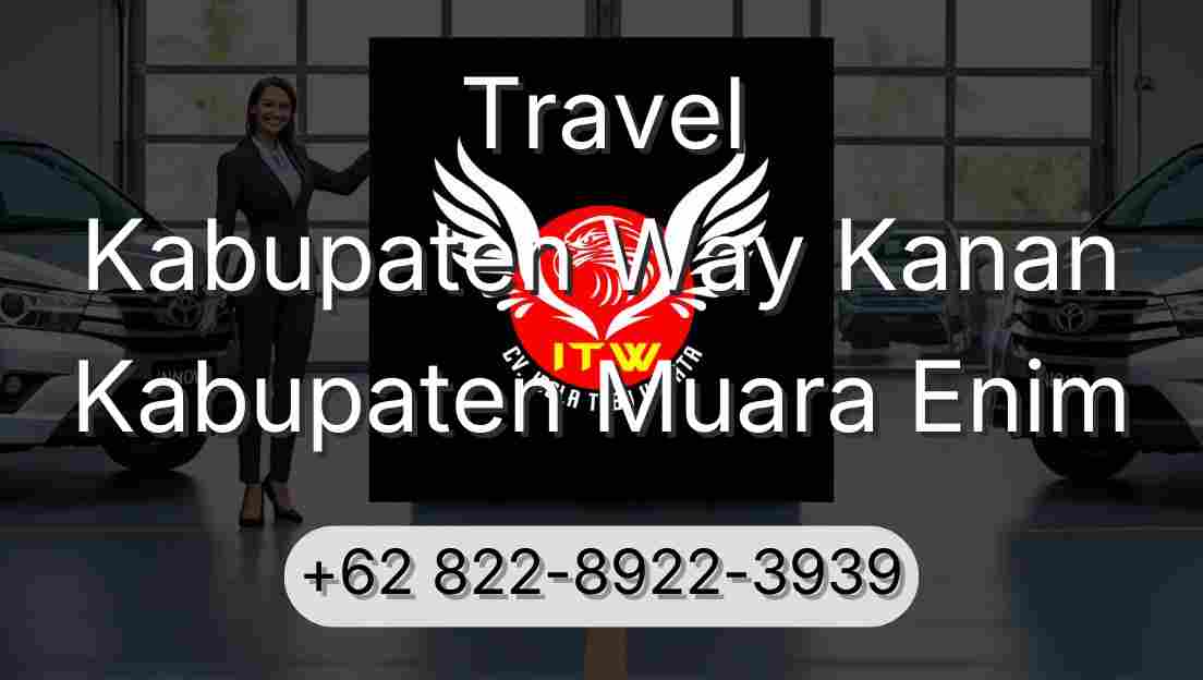 Travel Kabupaten Way Kanan Kabupaten Muara Enim