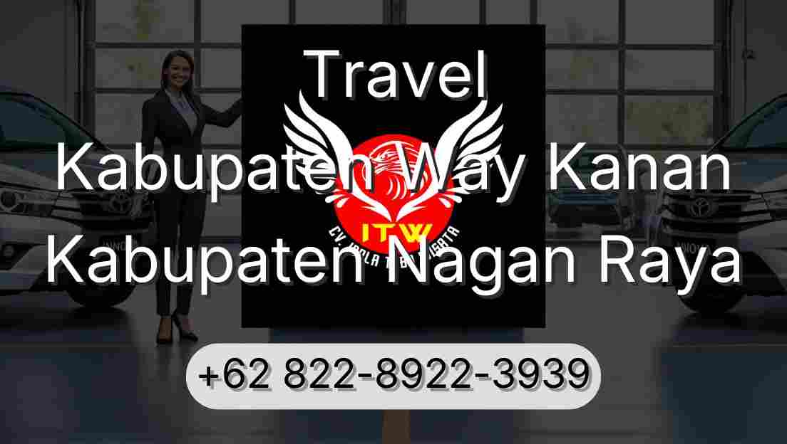 Travel Kabupaten Way Kanan Kabupaten Nagan Raya