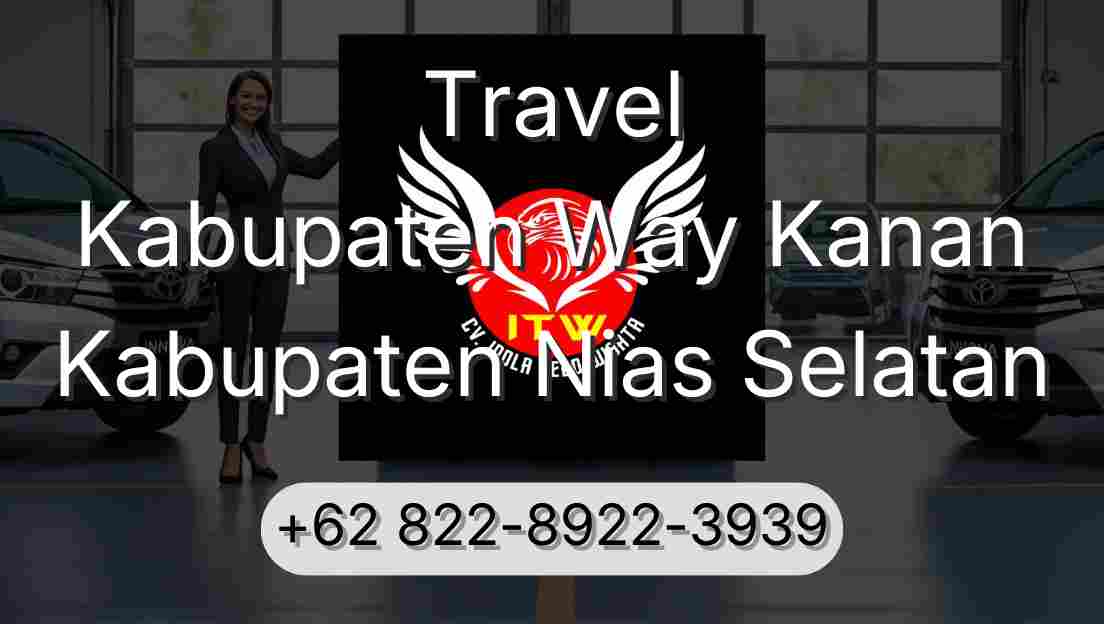 Travel Kabupaten Way Kanan Kabupaten Nias Selatan