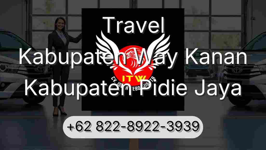 Travel Kabupaten Way Kanan Kabupaten Pidie Jaya