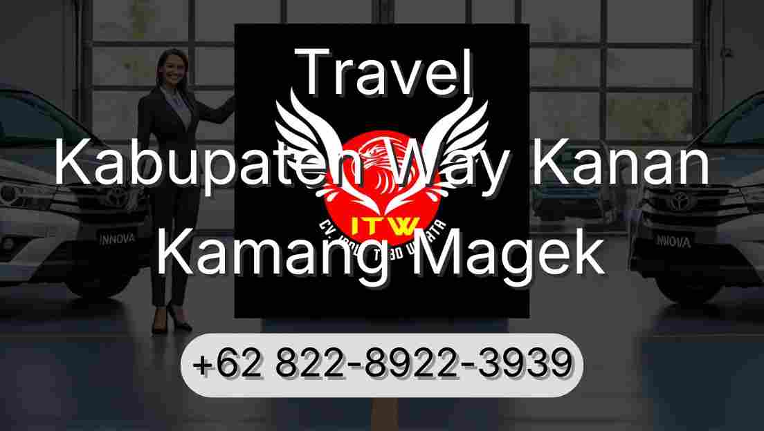 Travel Kabupaten Way Kanan Kamang Magek