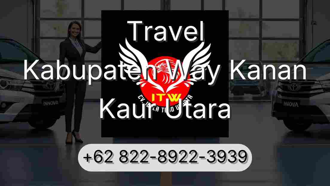 Travel Kabupaten Way Kanan Kaur Utara