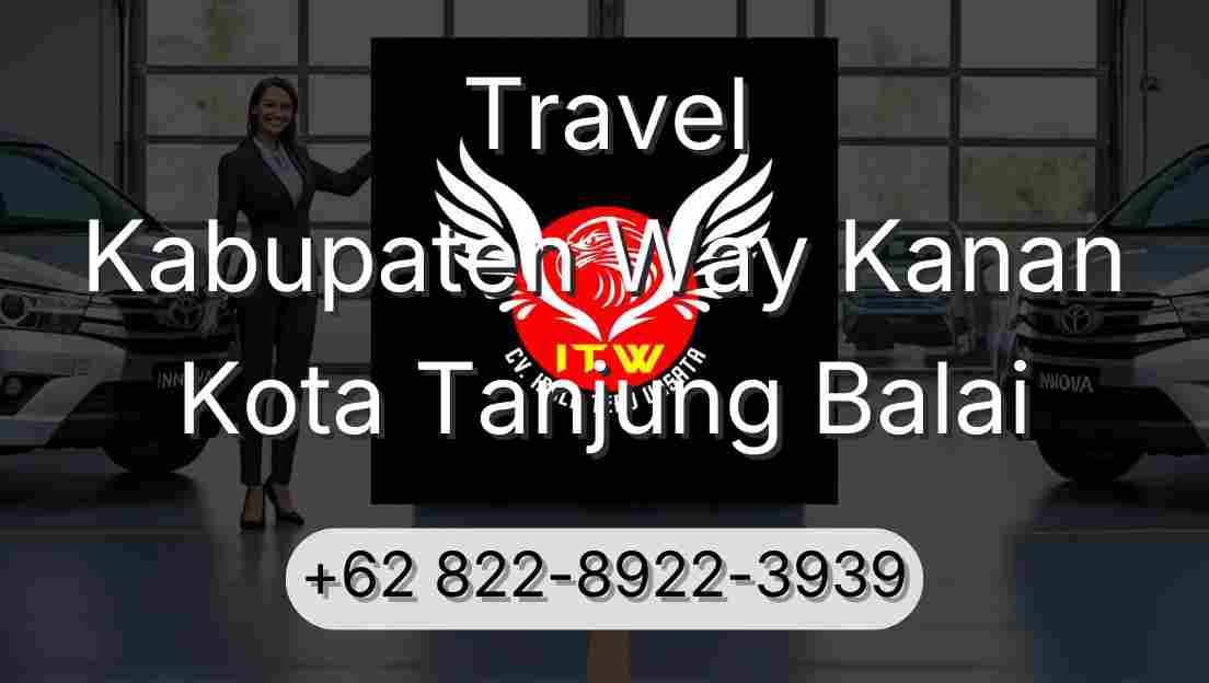 Travel Kabupaten Way Kanan Kota Tanjung Balai