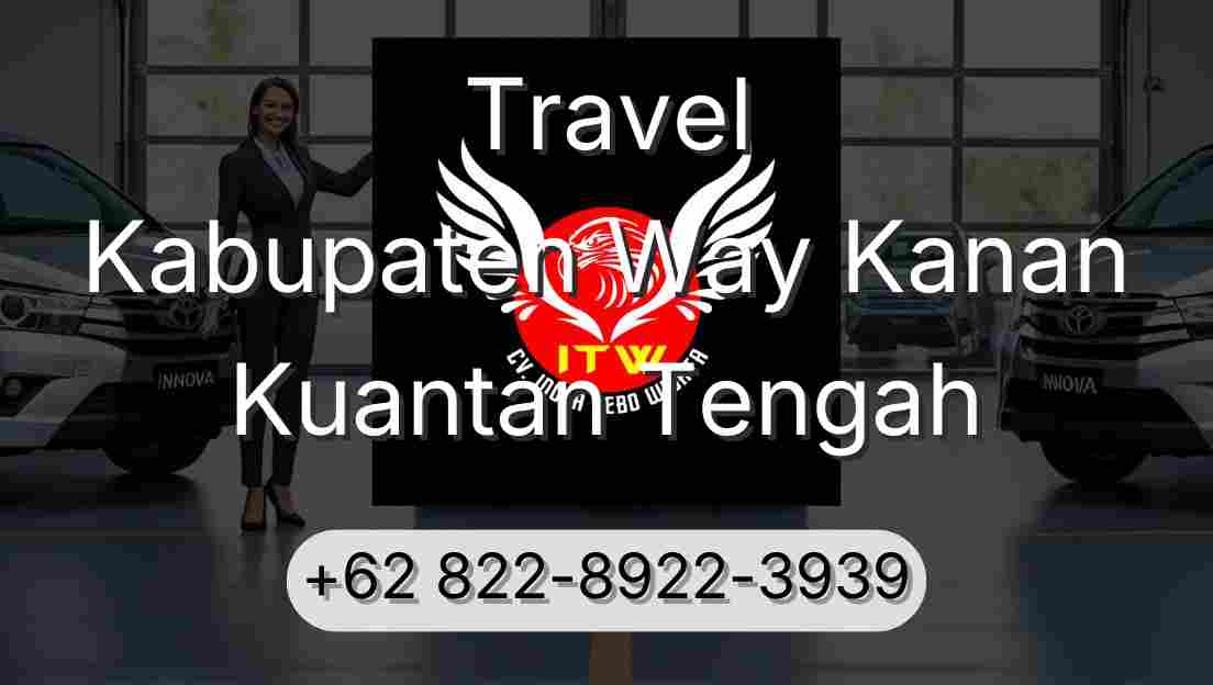 Travel Kabupaten Way Kanan Kuantan Tengah