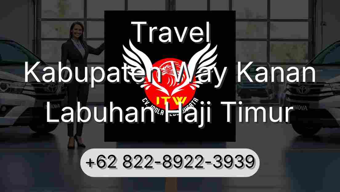 Travel Kabupaten Way Kanan Labuhan Haji Timur