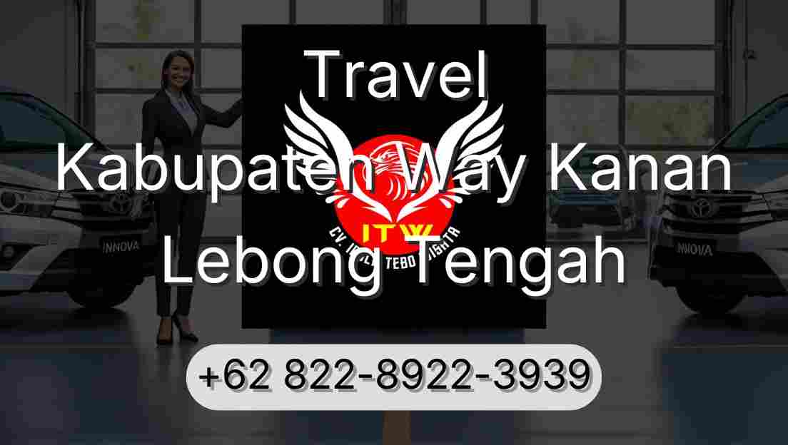Travel Kabupaten Way Kanan Lebong Tengah