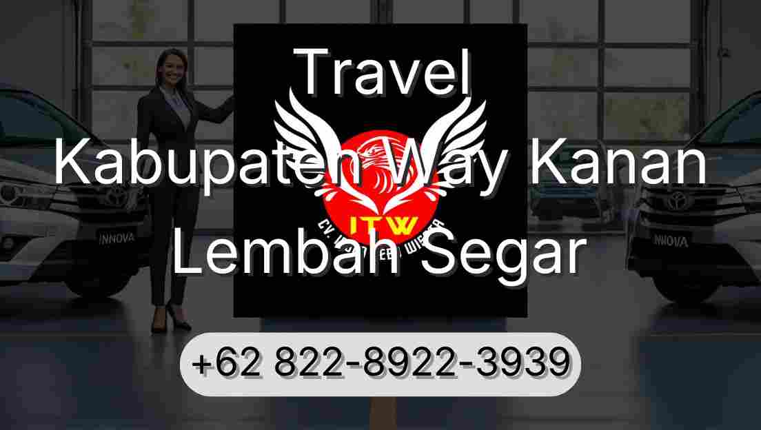 Travel Kabupaten Way Kanan Lembah Segar
