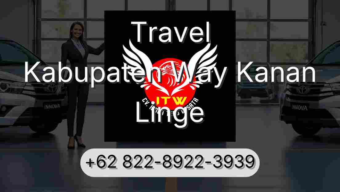 Travel Kabupaten Way Kanan Linge