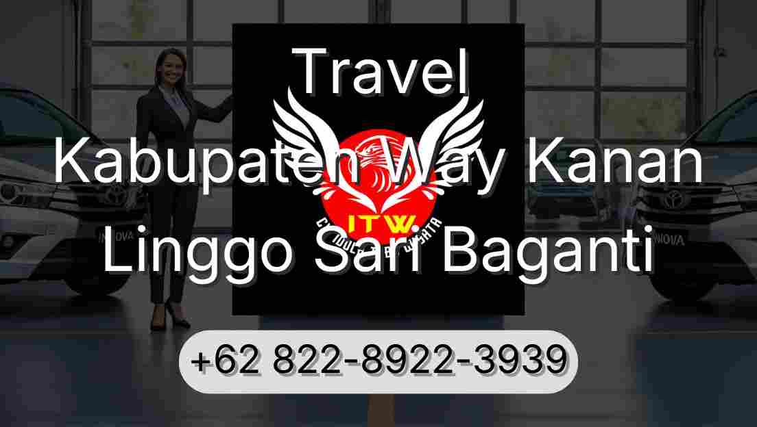 Travel Kabupaten Way Kanan Linggo Sari Baganti