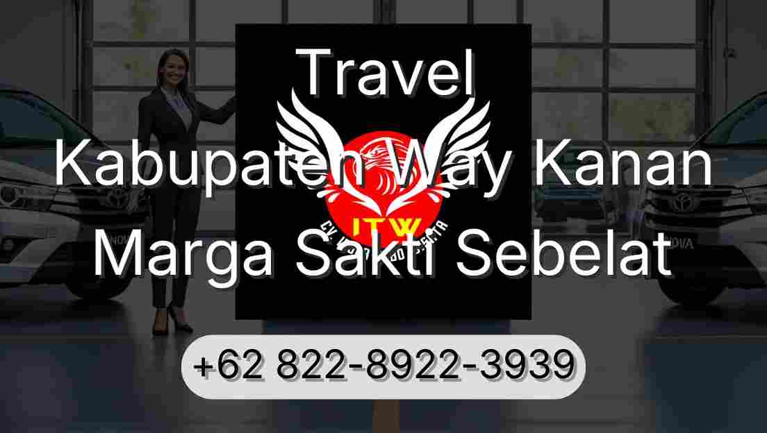 Travel Kabupaten Way Kanan Marga Sakti Sebelat