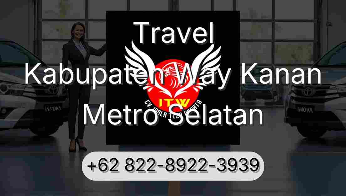 Travel Kabupaten Way Kanan Metro Selatan