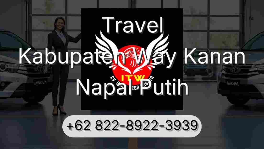 Travel Kabupaten Way Kanan Napal Putih
