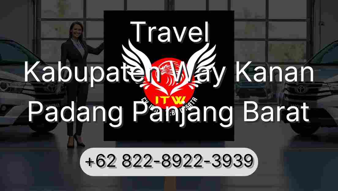 Travel Kabupaten Way Kanan Padang Panjang Barat