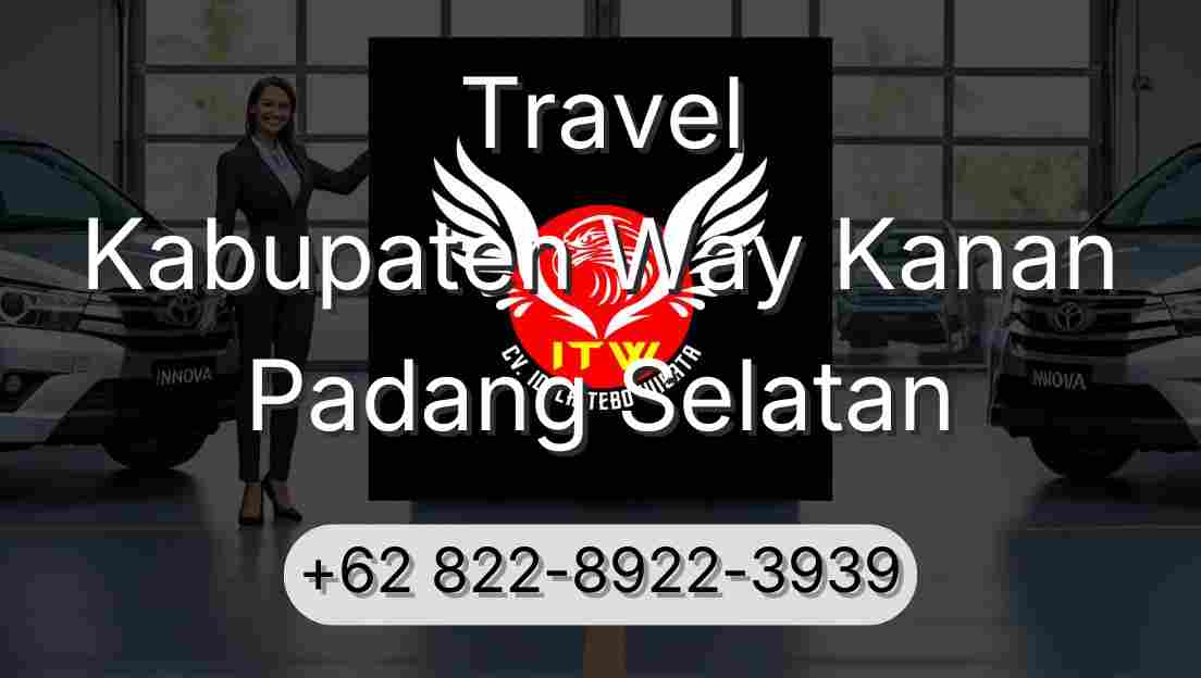 Travel Kabupaten Way Kanan Padang Selatan