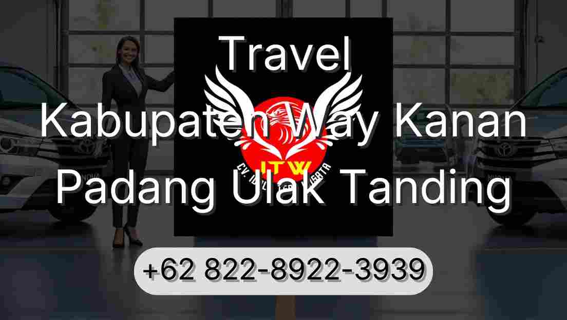 Travel Kabupaten Way Kanan Padang Ulak Tanding