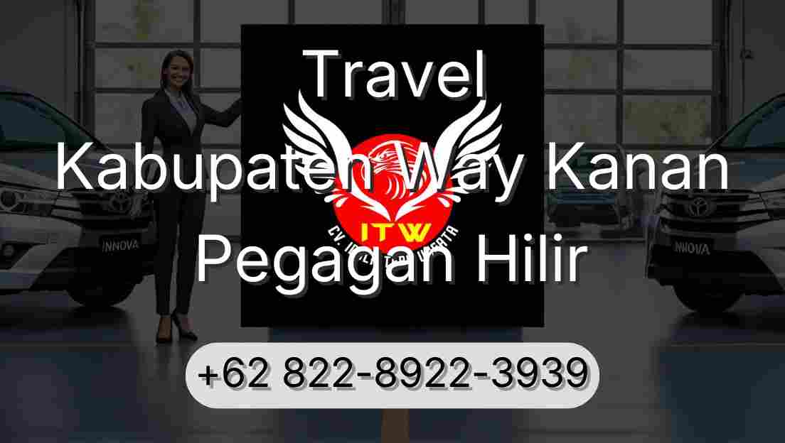 Travel Kabupaten Way Kanan Pegagan Hilir