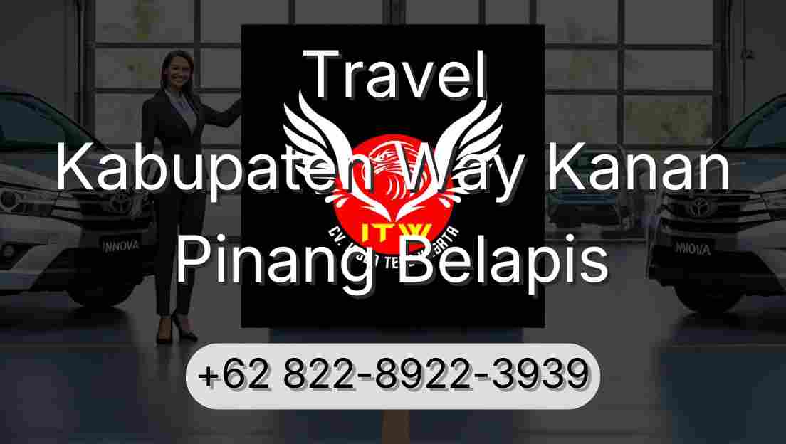 Travel Kabupaten Way Kanan Pinang Belapis