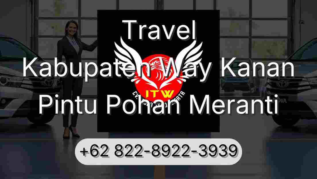 Travel Kabupaten Way Kanan Pintu Pohan Meranti