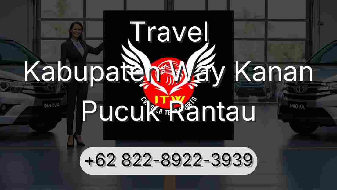 Travel Kabupaten Way Kanan Pucuk Rantau