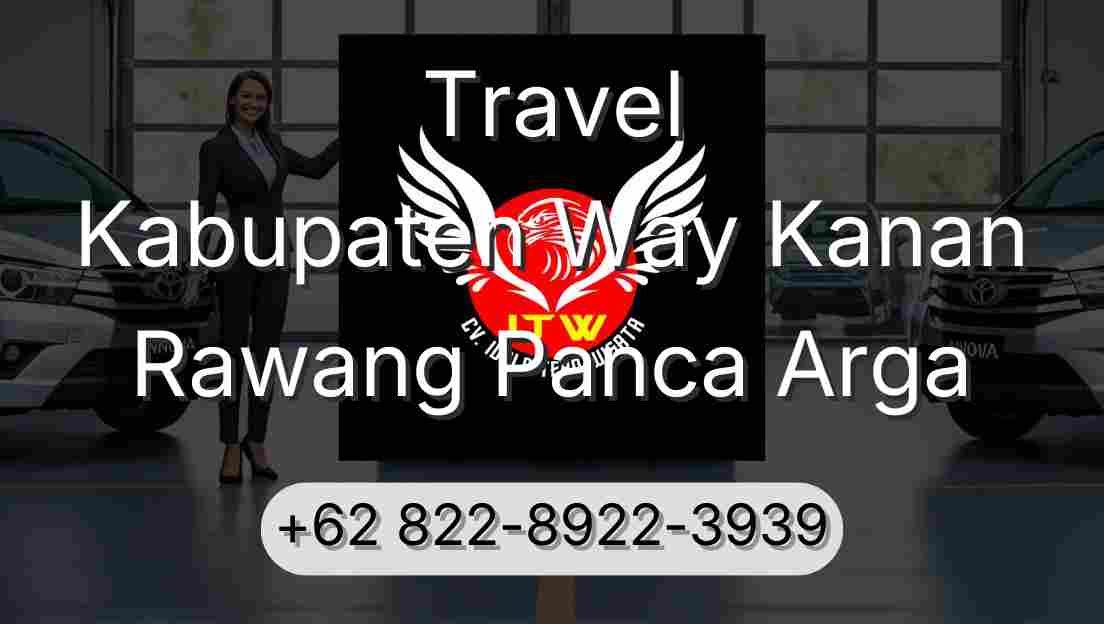Travel Kabupaten Way Kanan Rawang Panca Arga