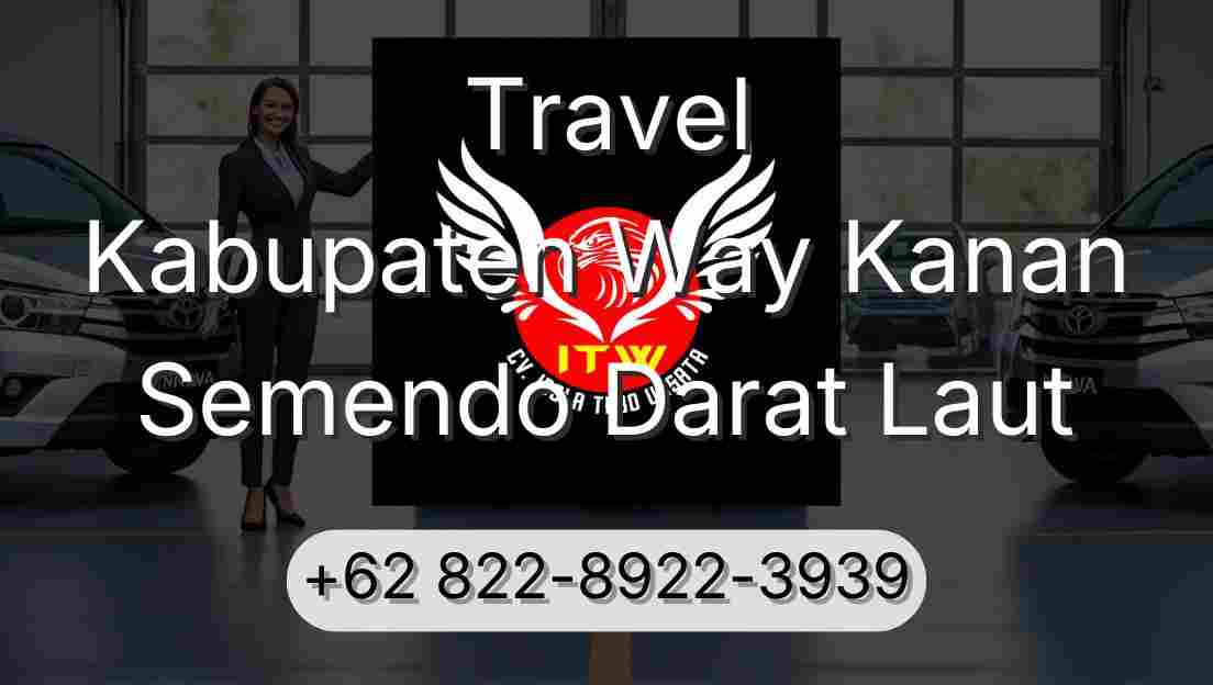 Travel Kabupaten Way Kanan Semendo Darat Laut