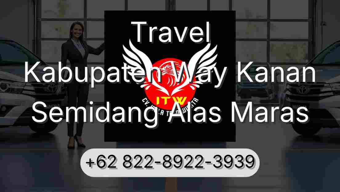 Travel Kabupaten Way Kanan Semidang Alas Maras