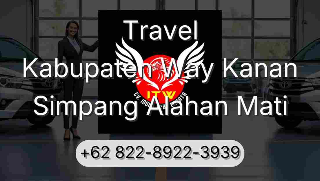 Travel Kabupaten Way Kanan Simpang Alahan Mati
